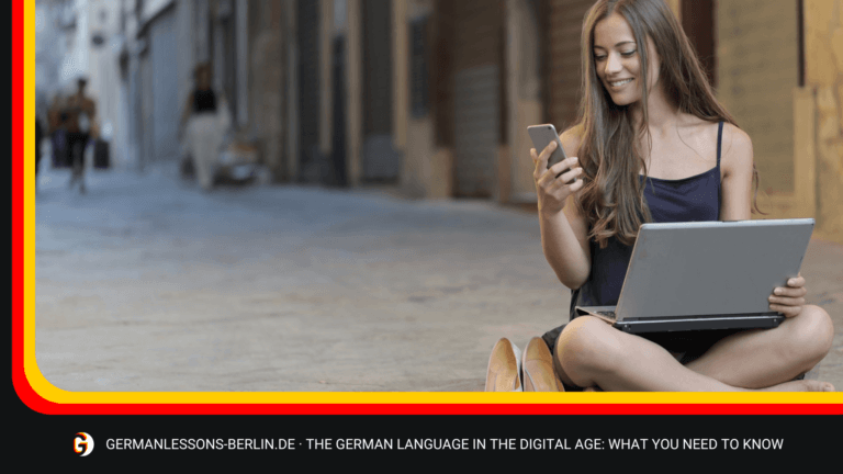 The German Language In The Digital Age: What You Need To Know 7 German in Digital Age