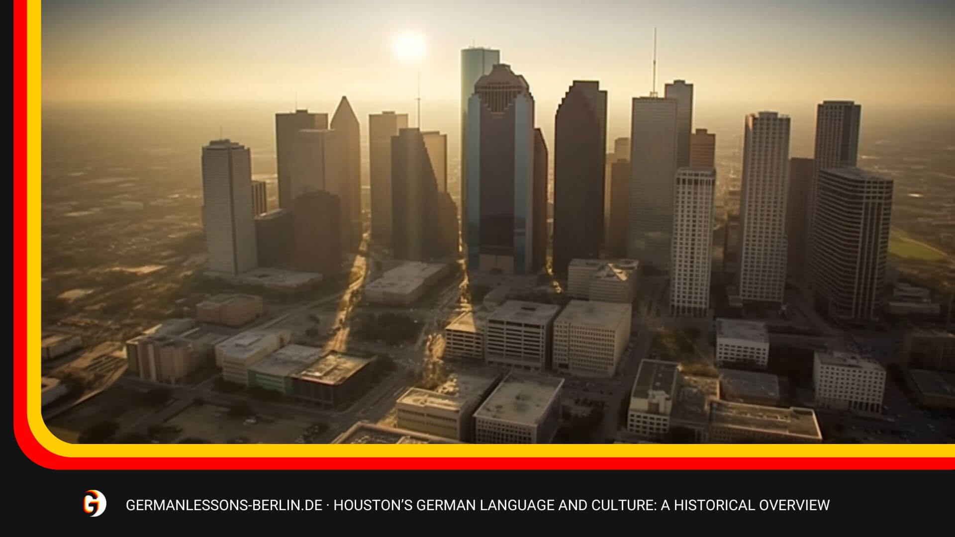 Houston's German Language And Culture: A Historical Overview