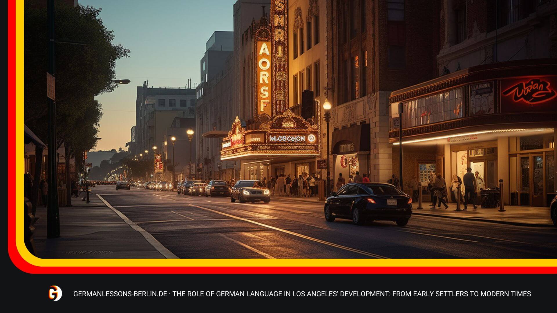The Role Of German Language In Los Angeles’ Development: From Early Settlers To Modern Times