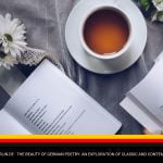 The Beauty of German Poetry: An Exploration of Classic and Contemporary Works