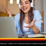 4 Simple Tips to Master Everyday German Vocabulary