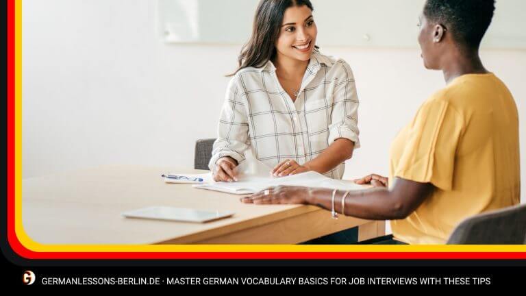 Master German Vocabulary Basics for Job Interviews with These Tips 14 Master German Vocabulary Basics for Job Interviews with These Tips