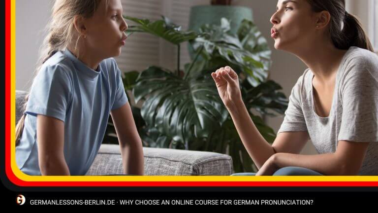 Why Choose an Online Course for German Pronunciation? 11 Why Choose an Online Course for German Pronunciation?